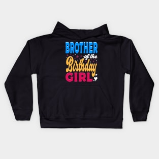 Brother Of The Birthday Girl Typography Family Kids Hoodie